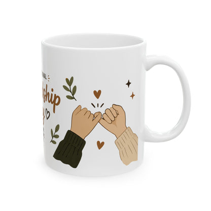 International Friendship Day Mug | Best Friend Mug (11Oz)