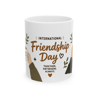 International Friendship Day Mug | Best Friend Mug (11Oz)