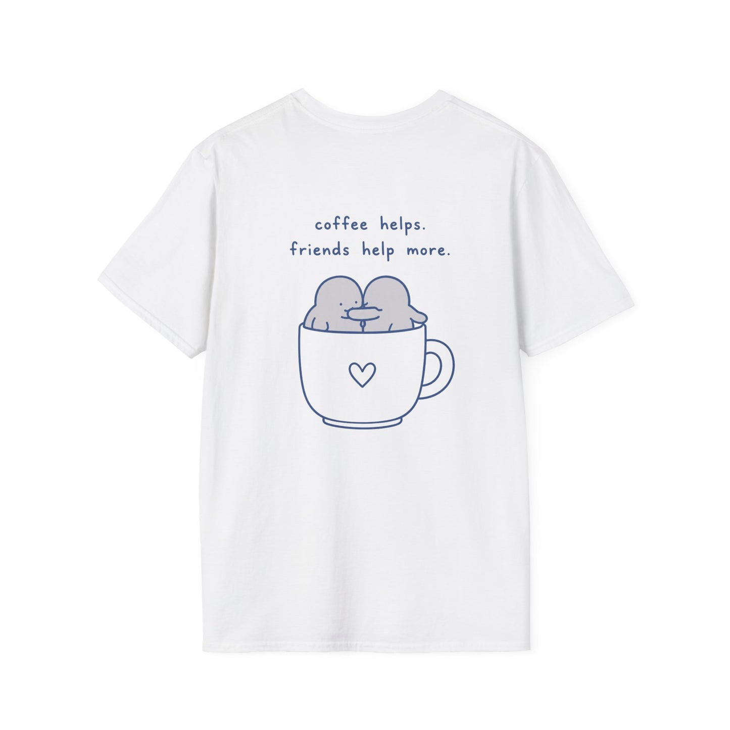 Coffee Helps Friends Help More Shirt | Cute Coffee Lover Friendship T-Shirt | Best Friend Graphic Tee