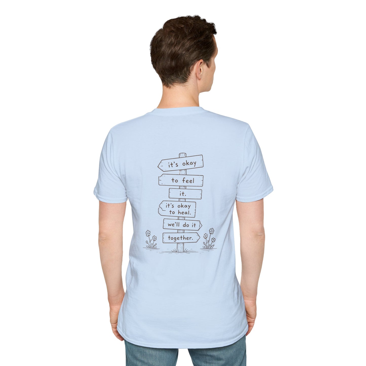 It's Okay to Feel It, It's Okay to Heal Shirt | Mental Health Friendship T-Shirt | Inspirational Healing Graphic Tee
