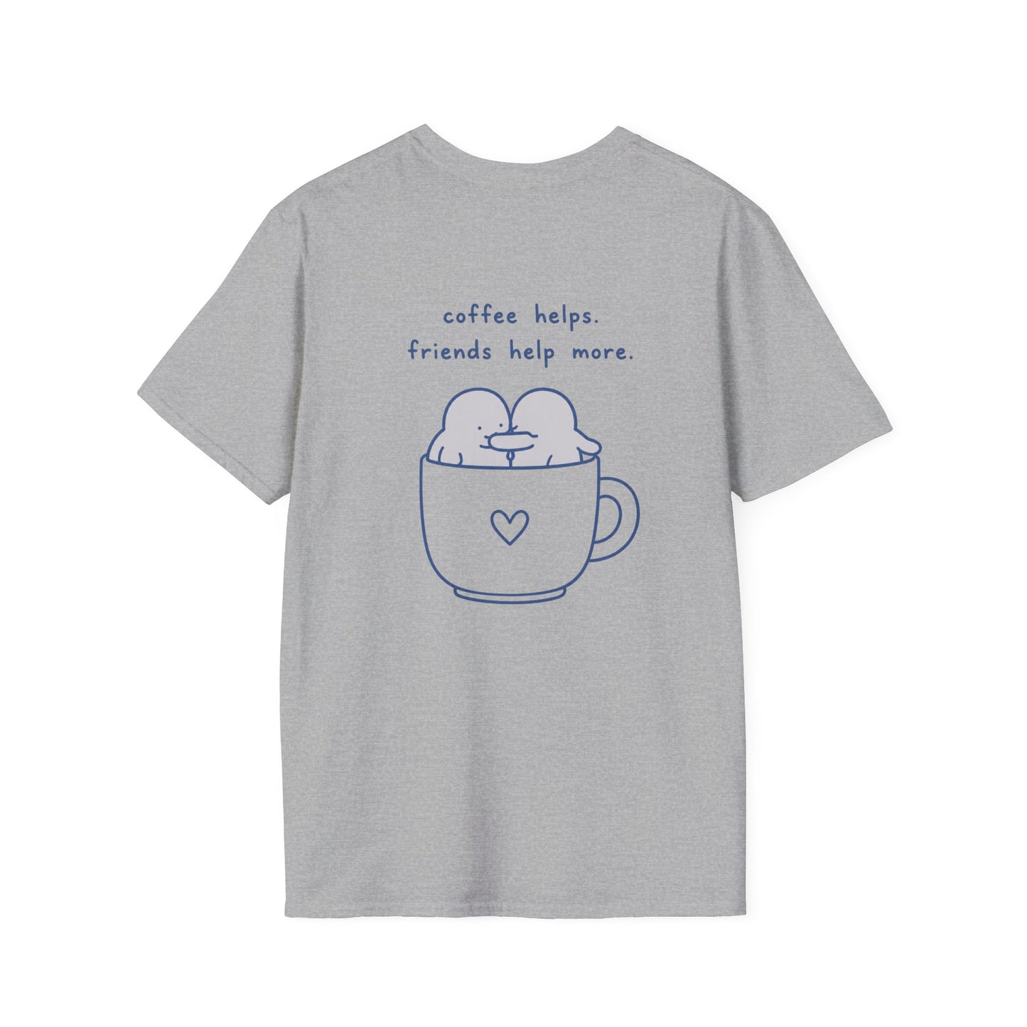 Coffee Helps Friends Help More Shirt | Cute Coffee Lover Friendship T-Shirt | Best Friend Graphic Tee