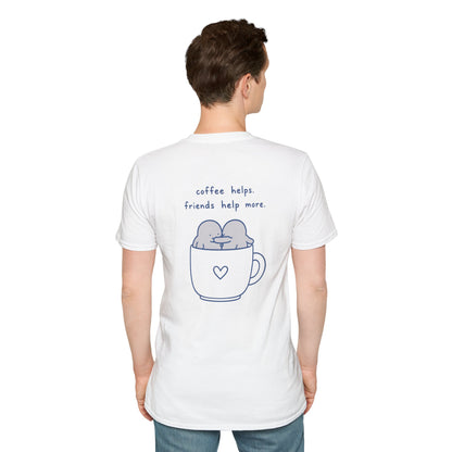 Coffee Helps Friends Help More Shirt | Cute Coffee Lover Friendship T-Shirt | Best Friend Graphic Tee