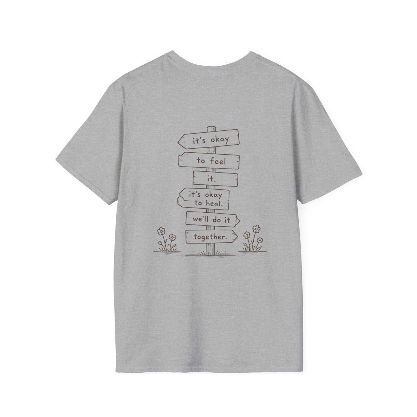 It's Okay to Feel It, It's Okay to Heal Shirt | Mental Health Friendship T-Shirt | Inspirational Healing Graphic Tee