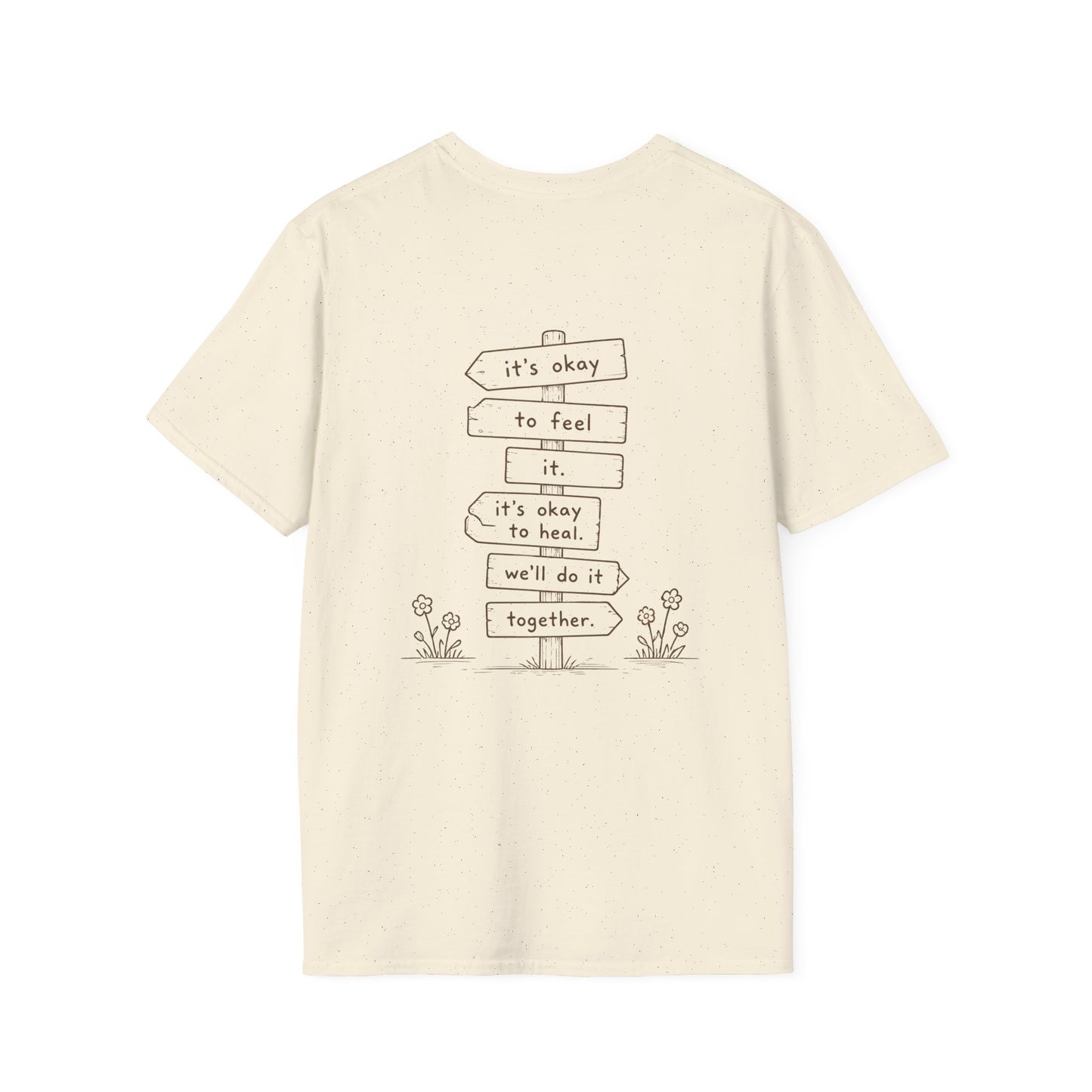 It's Okay to Feel It, It's Okay to Heal Shirt | Mental Health Friendship T-Shirt | Inspirational Healing Graphic Tee