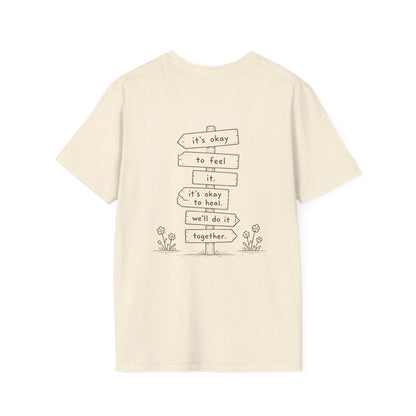 It's Okay to Feel It, It's Okay to Heal Shirt | Mental Health Friendship T-Shirt | Inspirational Healing Graphic Tee