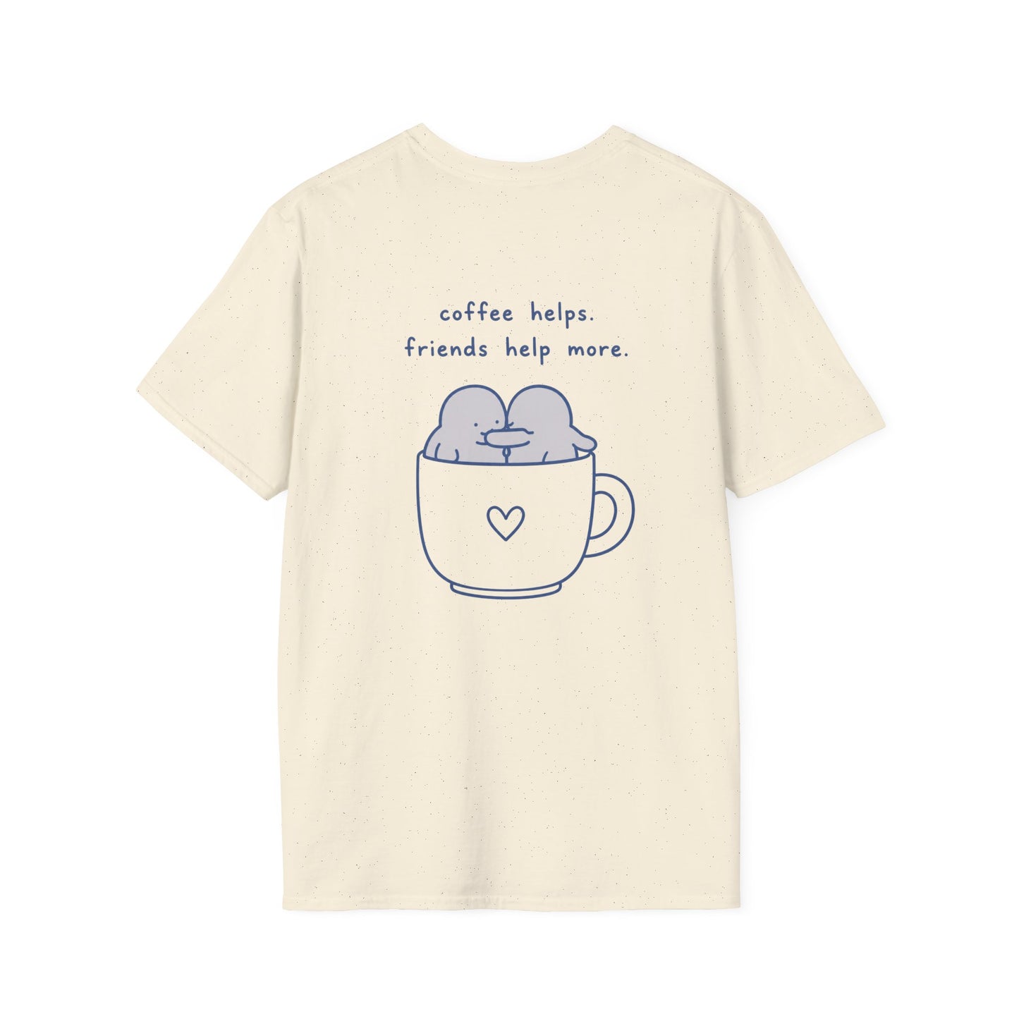 Coffee Helps Friends Help More Shirt | Cute Coffee Lover Friendship T-Shirt | Best Friend Graphic Tee