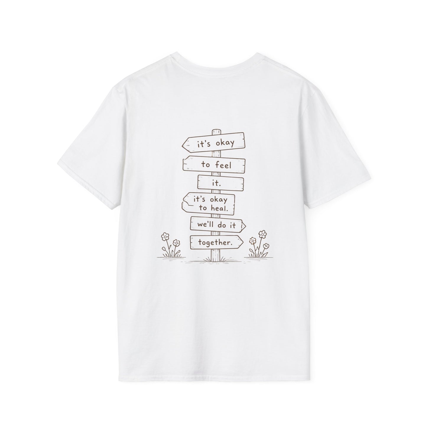 It's Okay to Feel It, It's Okay to Heal Shirt | Mental Health Friendship T-Shirt | Inspirational Healing Graphic Tee