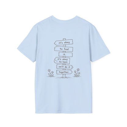 It's Okay to Feel It, It's Okay to Heal Shirt | Mental Health Friendship T-Shirt | Inspirational Healing Graphic Tee